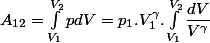 A_{12} = \int_{V_1}^{V_2}pdV = p_1.V_1^{\gamma}.\int_{V_1}^{V_2}\dfrac{dV}{V^{\gamma}}